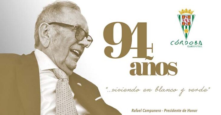 La felicitación del Córdoba CF a Rafael Campanero tras cumplir 94 años, aunque ya está a mes y medio de los 95.